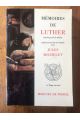 Mémoires de Luther écrits par lui-même