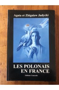 Les Polonais en France - dictionnaire biographique, Volume 1