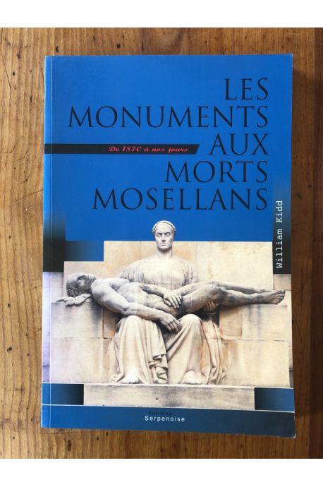 Les monuments aux morts mosellans de 1870 à nos jours