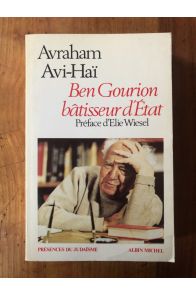 Ben Gourion, bâtisseur d'Etat