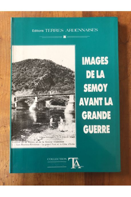 Images de la Semoy avant la grande guerre