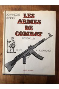 Le livre des armes 3, armes de combat individuelles d'hier à aujourd'hui