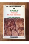 La vie quotidienne en Gaule pendant la paix romaine