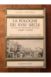 La Pologne du XVIIIe siècle, vue par un précepteur français