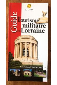 Guide du tourisme militaire en Lorraine