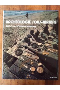 Archéologie sous-marine : 4000 ans d'histoire maritime