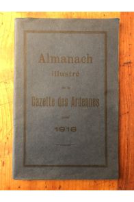 Almanach illustré de la Gazette des Ardennes 1916