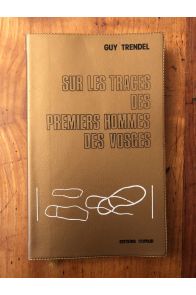 Sur les traces des premiers hommes des Vosges