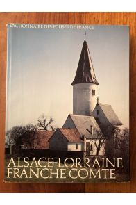 Dictionnaire des églises de France VA, Alsace, Lorraine, Franche-Comté