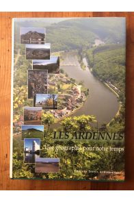 Les Ardennes : Une géographie pour notre temps