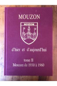 Mouzon d'hier et d'aujourd'hui, Tome 2, Mouzon de 1930 à 1960