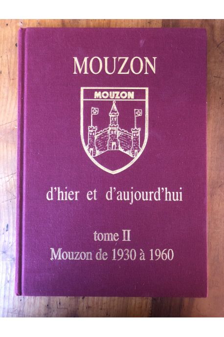 Mouzon d'hier et d'aujourd'hui, Tome 2, Mouzon de 1930 à 1960