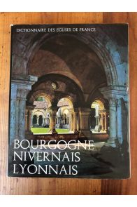 Dictionnaire des églises de France IIA Bourgogne Nivernais Lyonnais