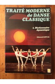 Traité moderne de danse classique 1, Dictionnaire dynamique