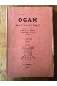 OGAM Tradition Celtique Tome XVIII Fasc 3-4, N°105-106, Juin-Août 1966