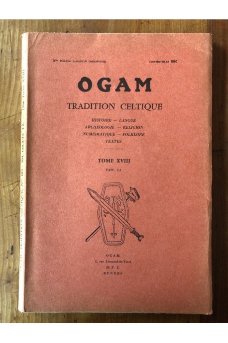 OGAM Tradition Celtique Tome XVIII Fasc 1-2, N°103-104, Janvier-Mars 1966