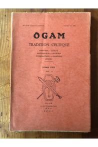 OGAM Tradition Celtique Tome XVII, Fasc 1-2, N°97-98, Janvier-Juin 1965