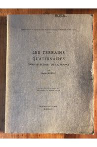 Les terrains quaternaires dans le sud-est de la France