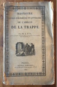Histoire civile, religieuse et littéraire de l'Abbaye de la Trappe
