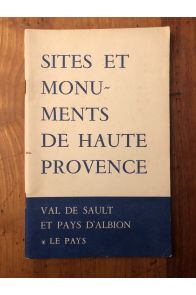 Sites et Monuments de Haute Provence Val de Sault et Pays d'Albion, 1. Le pays
