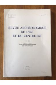 Revue archéologique de l'Est et du Centre-Est 1981 Tome XXXII Fasc 1 et 2