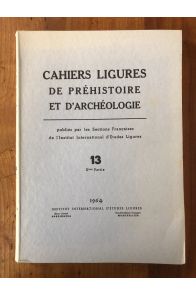 Cahiers ligures de Préhistoire et d'Archéologie 1964 N° 13 IIe partie