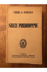 Choix de poésies de Sully Prudhomme