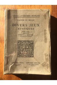 Divers jeux rustiques, édition critique commentée par Verdun L. Saunier