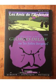 Les amis de l'Ardenne N°1 Georges Delaw ou les folies bergères