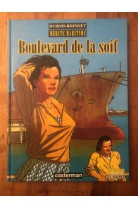 Mérite Maritime tome 2, Boulevard de la soif