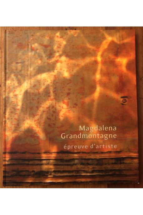 Magdalena Grandmontagne, épreuve d'artiste