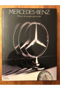 Mercedes-Benz : 100 ans de progrès automobile