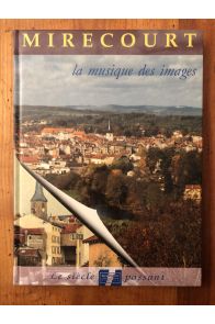 Mirecourt, Mattaincourt, Poussay, la musique en images