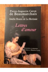 Lettres d'amour de Beaumarchais et Amélie Houret de La Morinaie