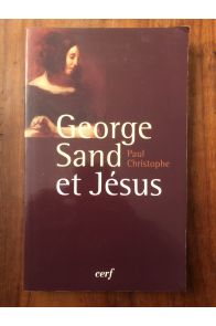 George Sand et Jésus, une inlassable recherche spirituelle