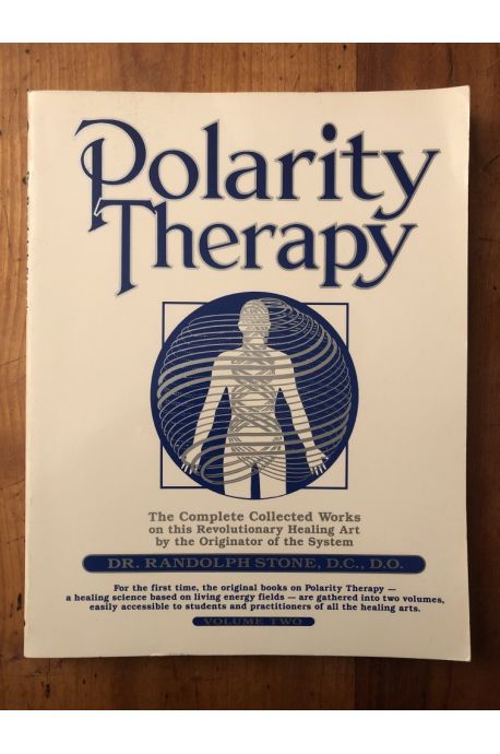 Polarity Therapy : The Complete Collected Works Volume two