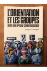 L'orientation et les groupes dans une optique carriérologique