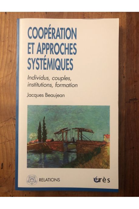 Coopération et approches systémiques - Individus, couples, institutions, fomation