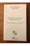 Théoriser les pratiques professionnelles - intervention et recherche-action en travail social