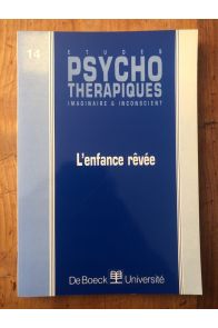 Etudes psychothérapiques N°14, L'enfance rêvée