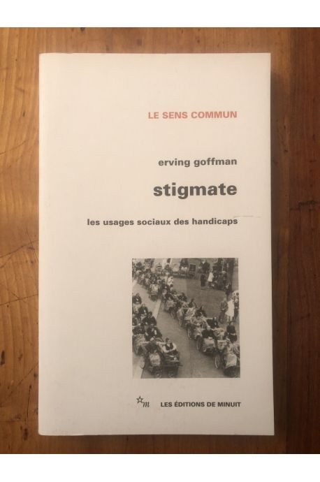 Stigmate - les usages sociaux des handicaps
