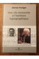 Une vie consacrée à l'écriture typographique