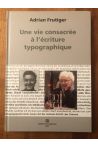 Une vie consacrée à l'écriture typographique