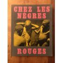 Chez les Nègres rouges