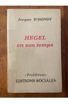 Hegel en son temps (Berlin, 1818-1831)
