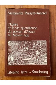 L'Église et la vie quotidienne du paysan d'Alsace au Moyen âge