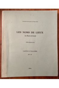 Les noms de lieux en Eure-et-Loire (Microtoponymie) Canton d'Illiers (28 1 15)