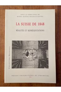 La Suisse de 1848 - réalités et représentations