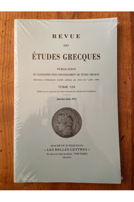 Revue des études grecques Janvier-Juin 2011, Tome 124