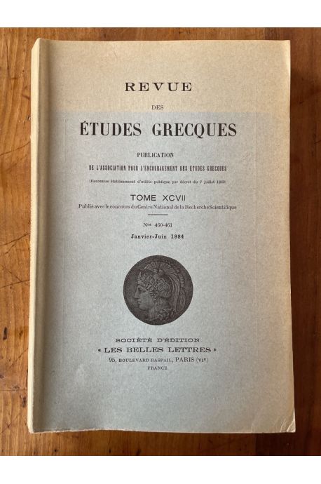 Revue des études grecques Janvier-Juin 1984, Tome XCVII